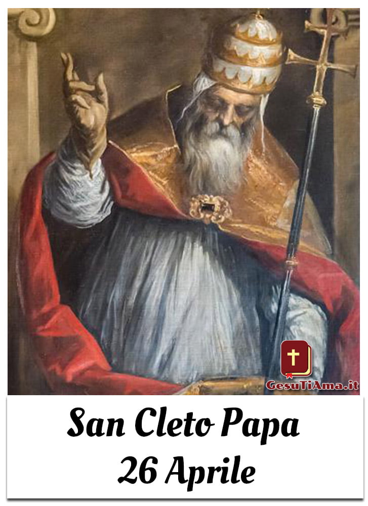 Santo del Giorno 26 Aprile: San Cleto