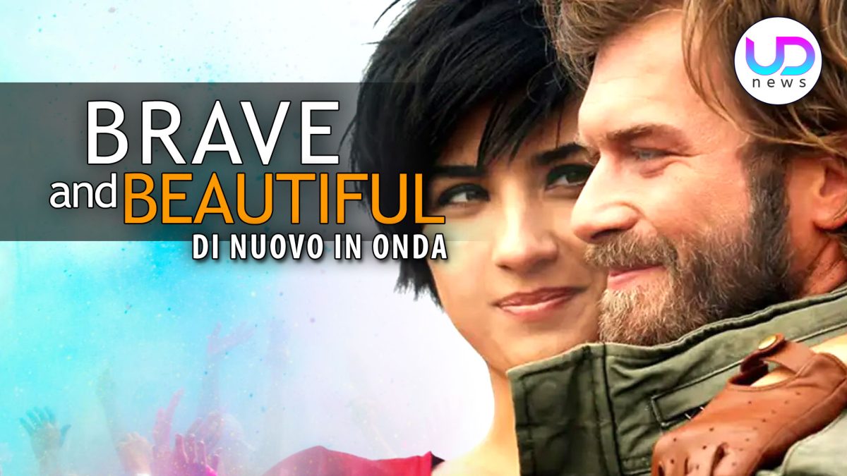 brave and beautiful torna ecco brave and beautiful 1